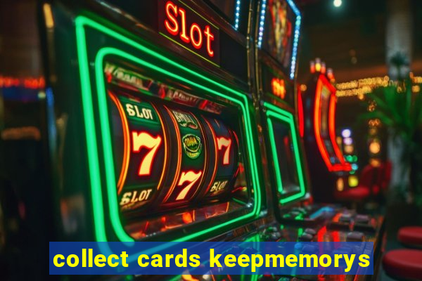 collect cards keepmemorys